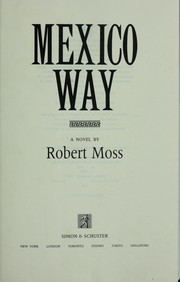 Cover of: Mexico way: a novel