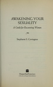 Cover of: Awakening your sexuality by Stephanie Covington