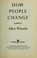Cover of: How people change