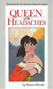 Cover of: Queen of the headaches by Sharon Butala