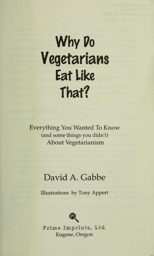 Why do vegetarians eat like that? by David Gabbe