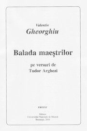 Cover of: Balada maestrilor pe versuri de Tudor Arghezi by 