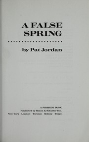 Cover of: A false spring by Pat Jordan
