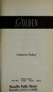 Cover of: Golden | Cameron Dokey