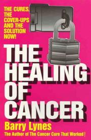 Cover of: The healing of cancer: the cures, the cover-ups, and the solution now