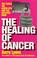 Cover of: The healing of cancer