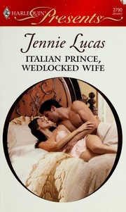 Cover of: Italian Prince, Wedlocked Wife by Jennie Lucas