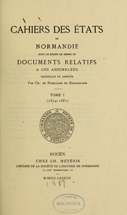 Cover of: Cahiers des États de Normandie sous le règne de Henri III: documents relatifs à ces assemblées