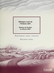 Cover of: Ontario Rural Dialogue 2001: Guelph session, June 28, 2001.