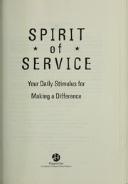 Cover of: The spirit of service: be inspired, get involved, become the change we've been waiting for