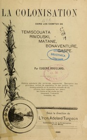 Cover of: La Colonisation dans les comtés de Temiscouata, Rimouski, Matane, Bonaventure, Gaspé \