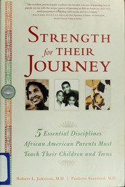 Cover of: Strength for their journey: five essential disciplines African American parents must teach their children and teens