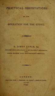 Cover of: Practical observations on the operation for the stone
