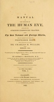 Cover of: A manual of the diseases of the human eye: intended for surgeons commencing practice