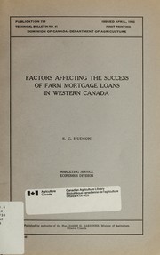 Cover of: Factors affecting the success of farm mortgage loans in western Canada | Samuel Claude Hudson