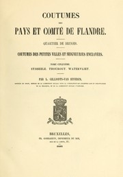 Cover of: Coutumes des pays et comté de Flandre: Quartier de Bruges, Coutumes des petites villes et seigneuries enclavées