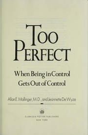 Cover of: Too perfect: when being in control gets out of control