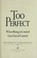Cover of: Too perfect