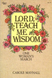 Cover of: Lord, Teach Me Wisdom: One Woman's Search