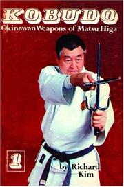 Cover of: Kobudo Okinawan Weapons of Matsu Higa