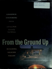 From the ground up by Goodwin B Steinberg, Goodwin Steinberg, Susan Wolfe