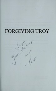 Cover of: Forgiving Troy: the ART-o-biography of Thom Bierdz.