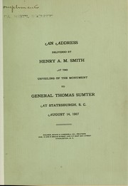 An address delivered by Henry A. M. Smith at the unveiling of the monument to General Thomas Sumter at Statesburgh by Henry A. M. Smith