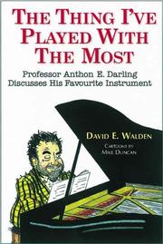 Cover of: The Thing I've Played with the Most: Professor Anthon E. Darling Discusses His Favourite Instrument