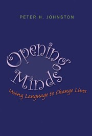Opening minds by Peter H. Johnston