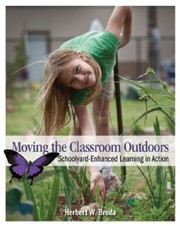 Moving the classroom outdoors by Herbert W. Broda