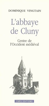 L' abbaye de Cluny - Centre de l'Occident médiéval by Dominique Vingtain