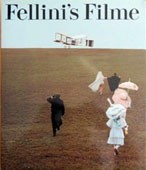 Cover of: Fellini's Filme by hrsg. von Christian Strich ; mit einem Vorw. von Georges Simenon ; [Inhaltsangaben der einzelnen Filme, Gilbert Salachas und Thomas Bodmer ; Übers., Dieter Schwarz, Claudia Schmölders].