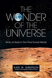Cover of: The Wonder of the Universe:: Hints of God in Our Fine-Tuned World