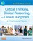 Cover of: Critical thinking, clinical reasoning, and clinical judgment