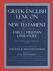 Cover of: A Greek-English lexicon of the New Testament and other early Christian literature by Frederick W. Danker