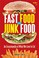 Cover of: Fast food and junk food