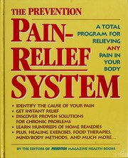 Cover of: The Prevention pain-relief system by by the editors of Prevention Magazine Health Books, Claudia Allen ... [et al.] ; edited by Alice Feinstein.