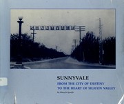 Cover of: Sunnyvale: from the city of destiny to the heart of the Silicon Valley