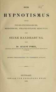 Cover of: Der Hypnotismus: seine psycho-physiologische, medicinische, strafrechtliche Bedeutung und seine Handhabung