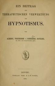Cover of: Ein Beitrag zur therapeutischen Verwerthung des Hypnotismus by A. von Schrenck-Notzing
