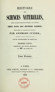 Cover of: Histoire des sciences naturelles depuis leur origine jusqu'à nos jours, chez tous les peuples connus, professée au College de France by Baron Georges Cuvier