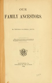 Cover of: Our family ancestors by Thomas Maxwell Potts