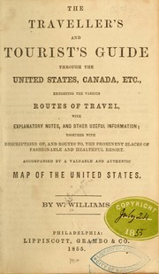 Cover of: The traveller's and tourist's guide through the United States of America, Canada, etc., exhibiting the various routes of travel ... by W. Williams