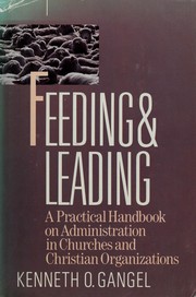Cover of: Feeding & leading by Kenneth O. Gangel