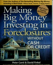Cover of: Making big money investing in foreclosures without cash or credit by Peter Conti