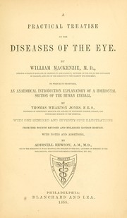 Cover of: A practical treatise on the diseases of the eye by Mackenzie, William