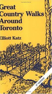 Cover of: Great Country Walks Around Toronto by Elliott Katz