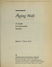 Cover of: Aging well by James F. Fries