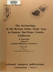 The Archaeology of the McCain Valley Study Area in eastern San Diego County, California by John R. Cook, Scott G. Fulmer, Russell L. Kaldenberg
