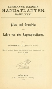Cover of: Atlas und Grundriss der Lehre von den Augenoperationen